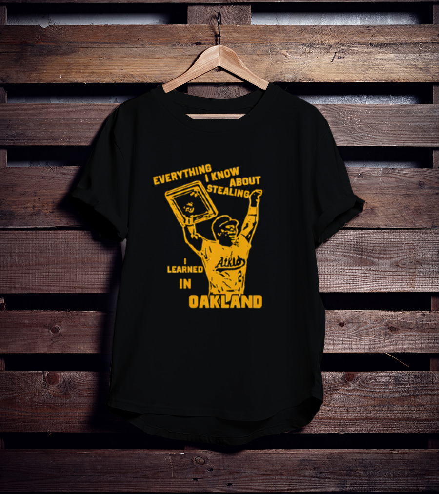 Everything I Know About Stealing I Learned In Oakland Athletics Player Victory Pose T-Shirt