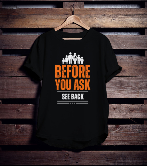Before You Ask See Back Family Icons T-Shirt