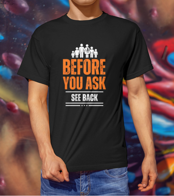 Before You Ask See Back Family Icons T-Shirt