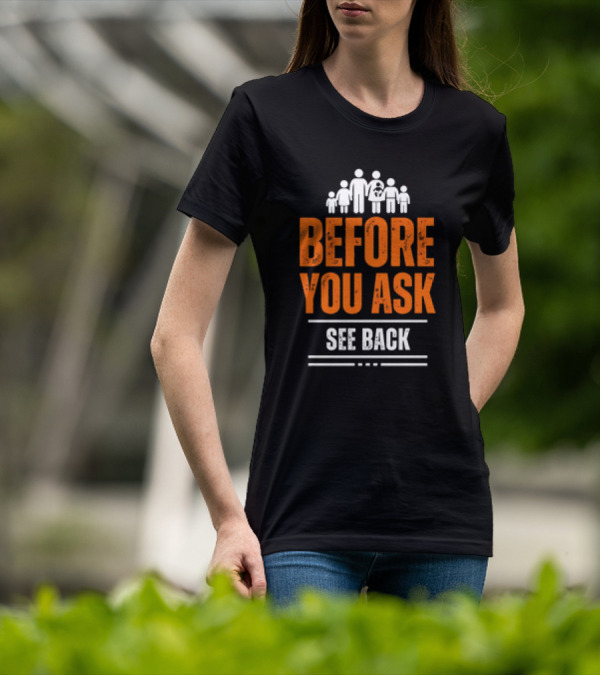 Before You Ask See Back Family Icons T-Shirt