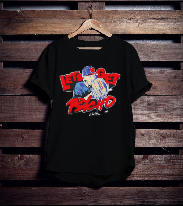 Let's Get Psycho Baseball Vintage Pitcher MLB T-Shirt
