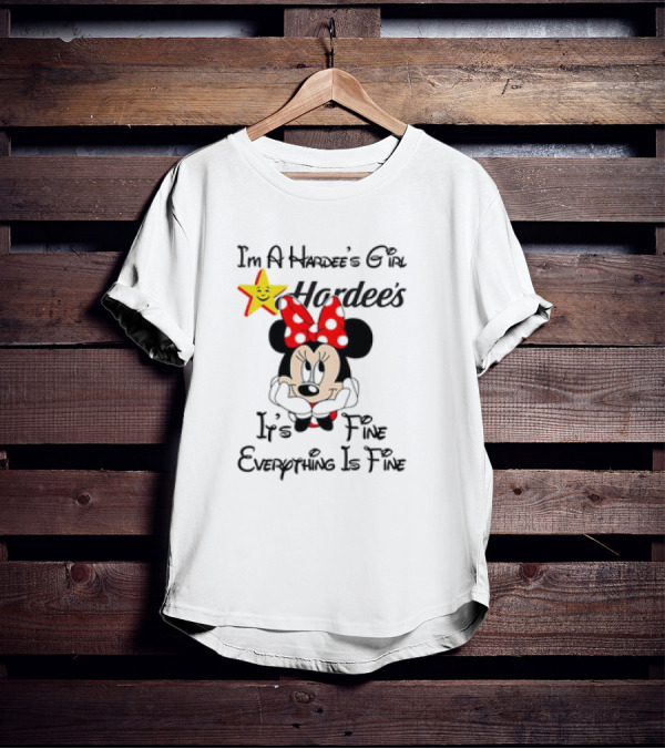 Hardee's Girl Minnie Mouse It's Fine Everything Is Fine T-Shirt