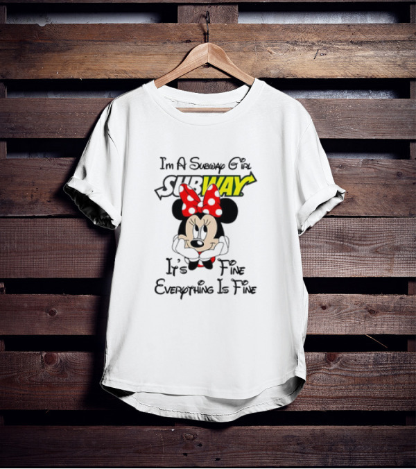 Minnie Mouse I'm A Subway Girl It's Fine Everything Is Fine T-Shirt