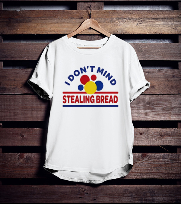 I Don’t Mind Stealing Bread Logo Parody With Primary Colored Circles T-Shirt