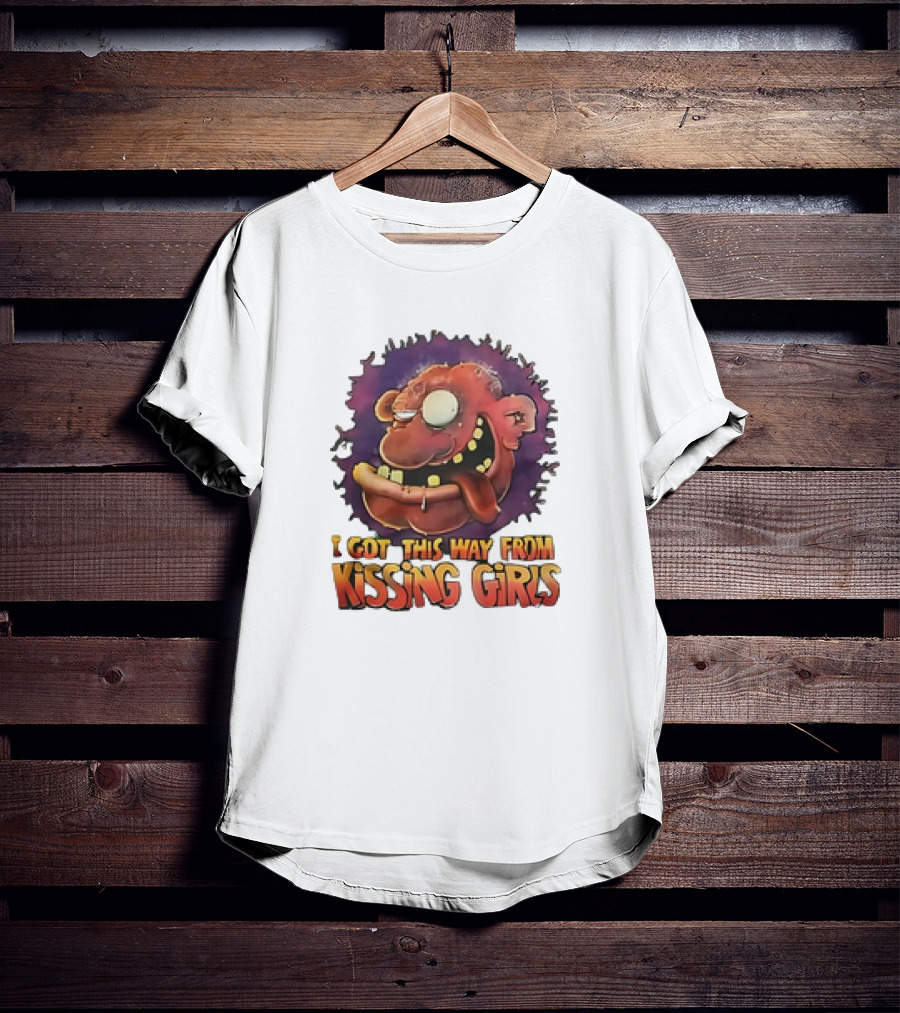 I Got This Way From Kissing Girls Grotesque Cartoon Face T-Shirt