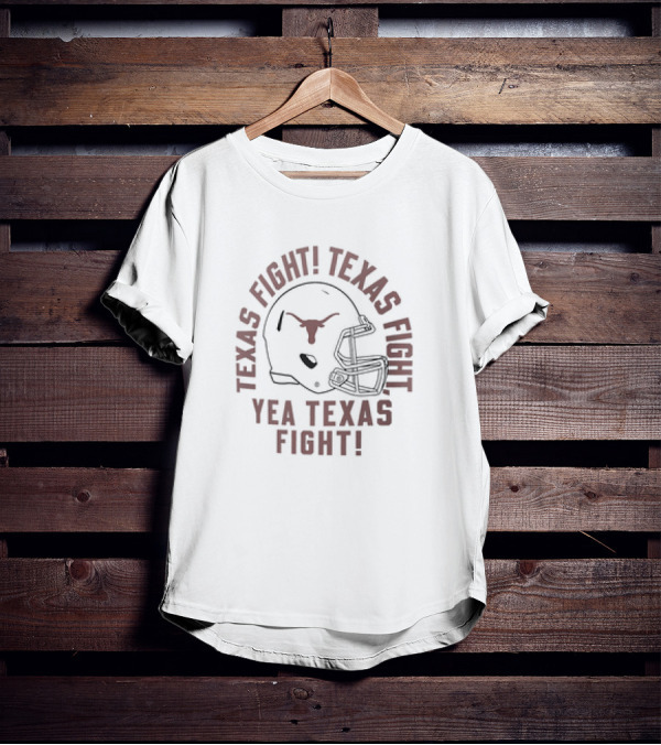 Texas Fight Texas Fight Yea Texas Fight Texas Longhorns Helmet T-Shirt