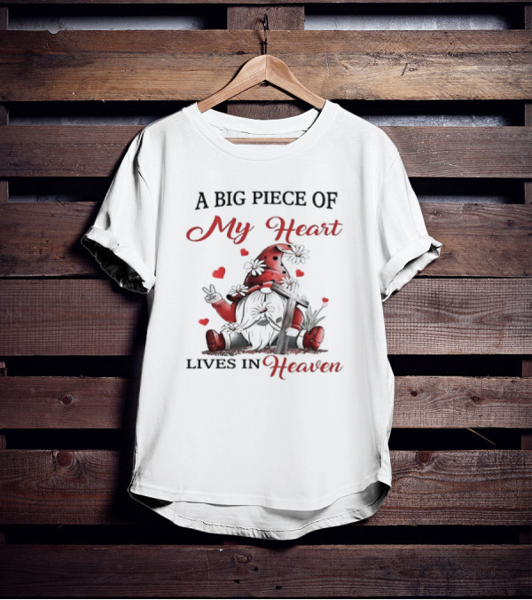 A Big Piece Of My Heart Lives In Heaven Gnome With Flowers And Hearts T-Shirt
