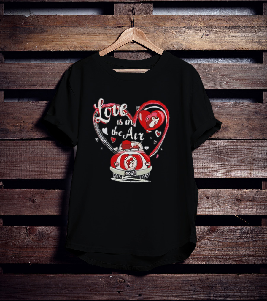 Buc-ee's Love Is In The Air Valentine's Heart Car Journey T-Shirt