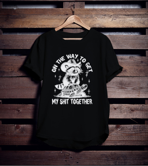 Raccoon On Turtle Journey To Get My Shit Together T-Shirt