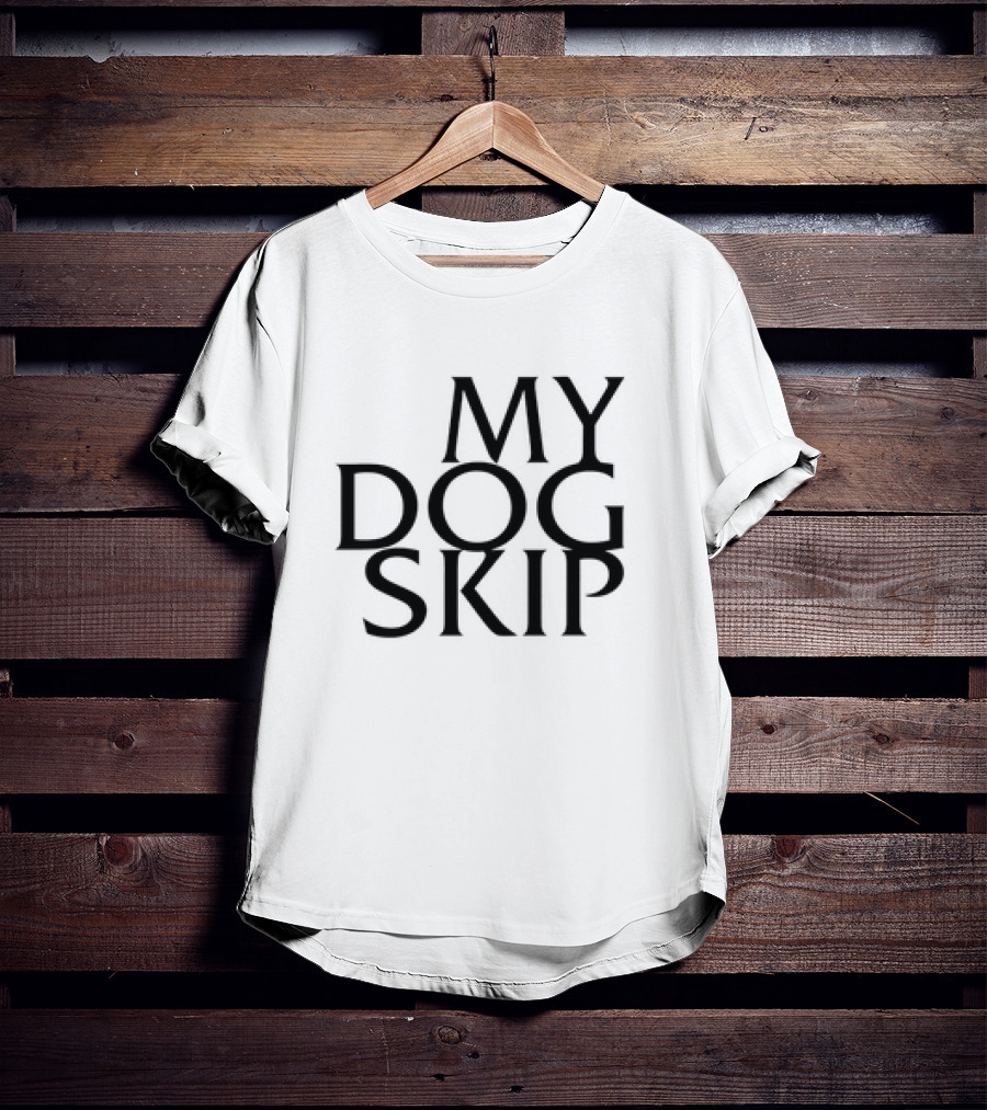 My Dog Skip T-Shirt