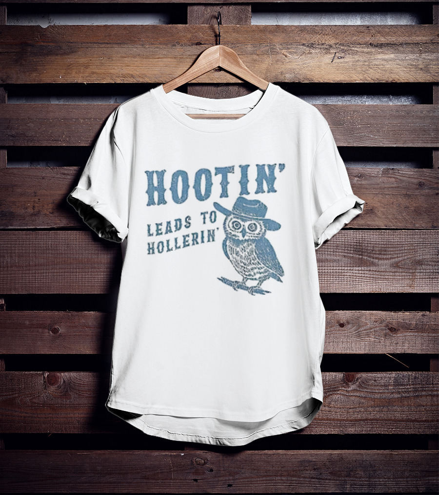 Hootin' Leads To Hollerin' Owl Hootin' Cowboy Hat T-Shirt