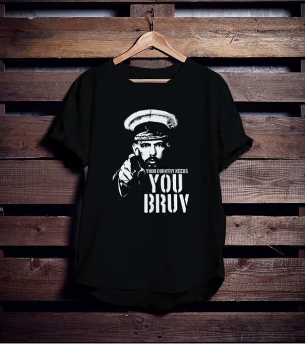 Your Country Needs You Bruv T-Shirt