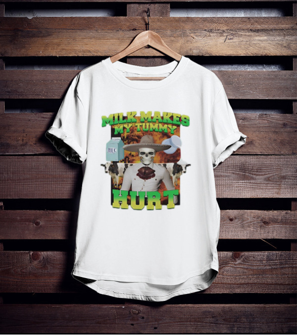 Milk Makes My Tummy Hurt Skeleton Cowboy Meme With Milk Jug And Cows T-Shirt