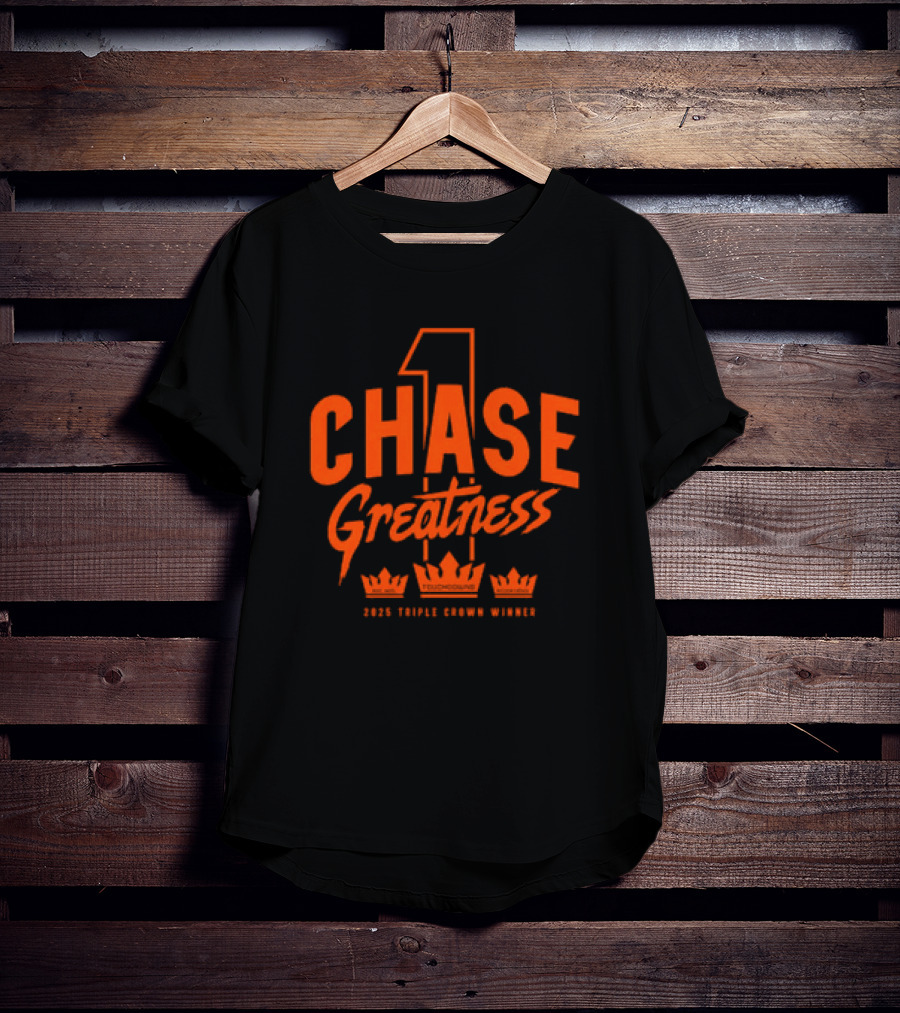Chase Greatness 2025 Triple Crown Winner T-Shirt