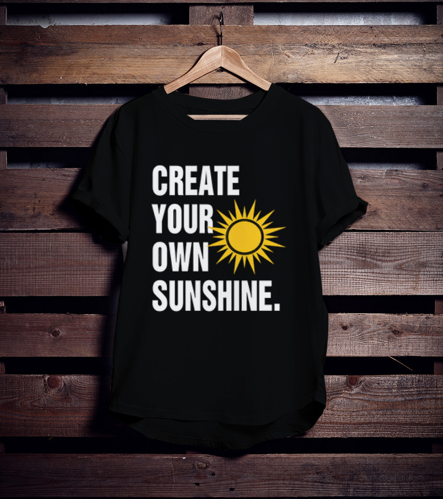 CREATE YOUR OWN SUNSHINE CLASSIC SUN T-Shirt