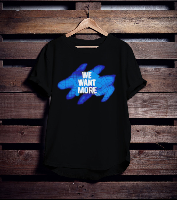 Detroit Lions We Want More Blue Roaring Spirit T-Shirt