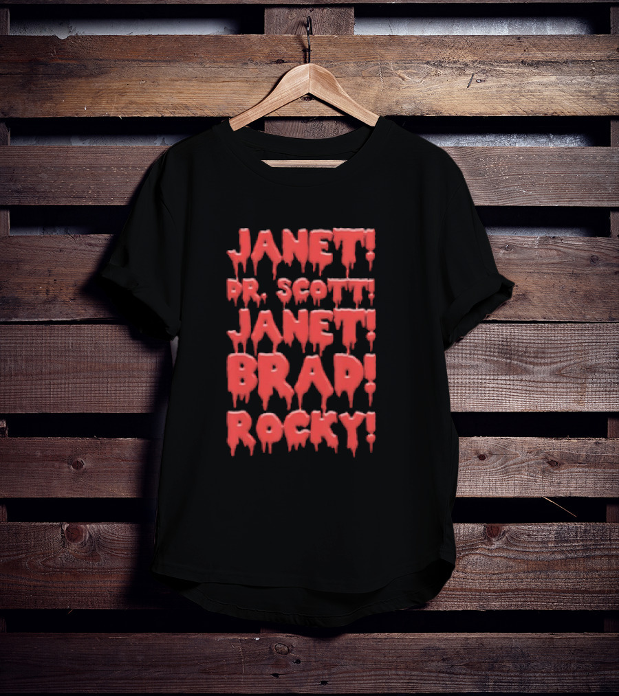 Janet Dr. Scott Janet Brad Rocky Horror Cult Classic Text T-Shirt