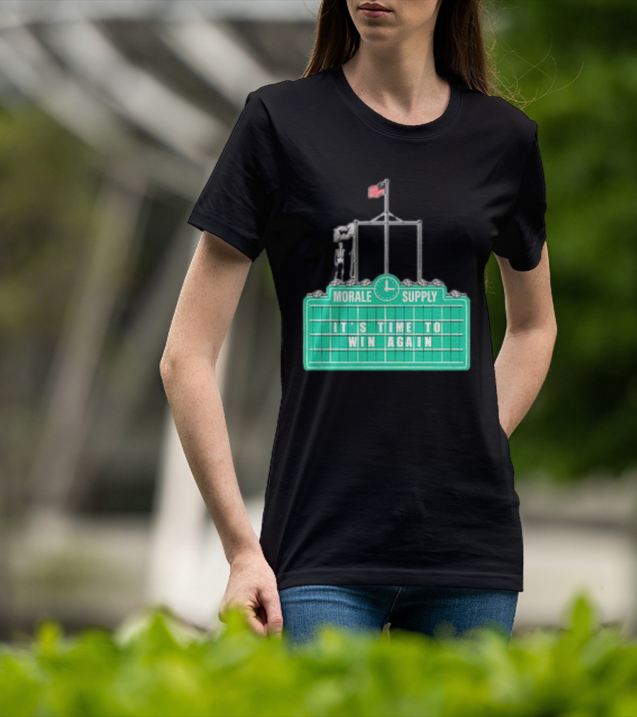 Morale Supply It's Time To Win Again Scoreboard Flag Clock T-Shirt