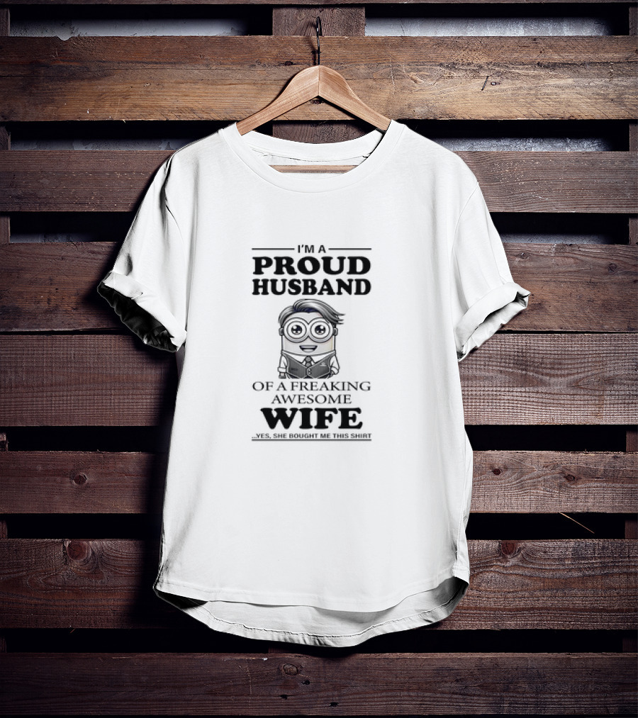 Proud Husband Of A Freaking Awesome Wife Minion T-Shirt