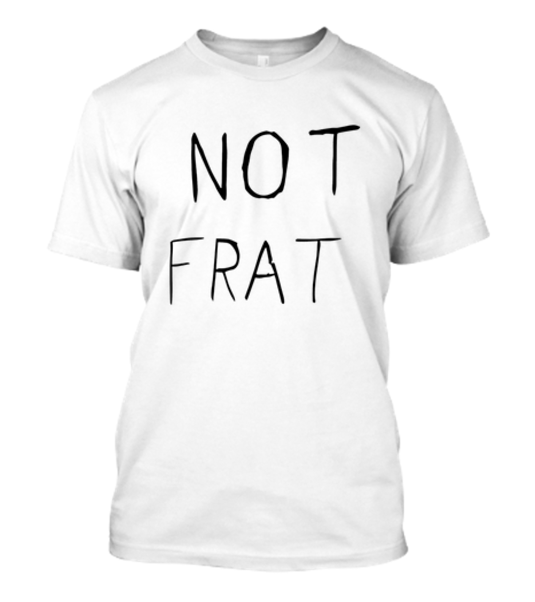 Not Frat College Humor T-Shirt
