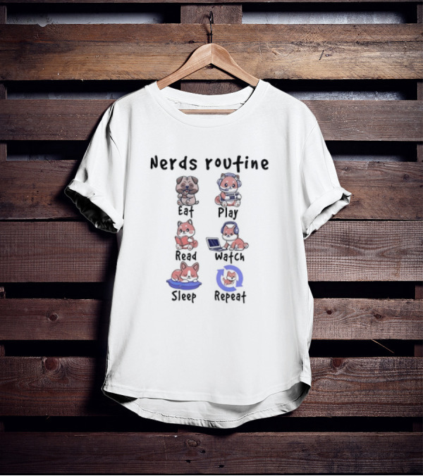 Nerds Routine Eat Play Read Watch Sleep Repeat T-Shirt