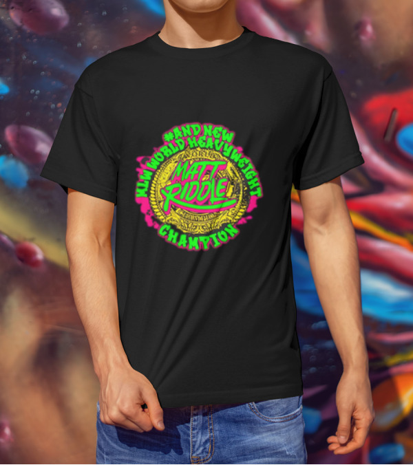 Matt Riddle And New World Heavyweight Champion T-Shirt