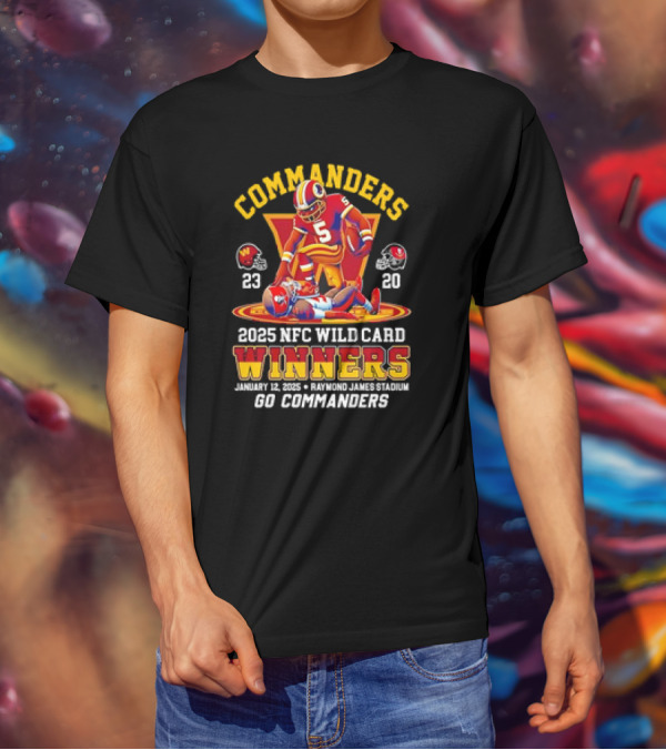 Commanders 2025 NFC Wild Card Winners January 12 Raymond James Stadium Go Commanders T-Shirt
