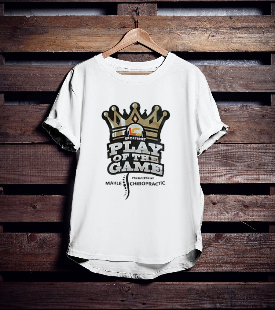 Sportsnet Play Of The Game Presented By Mahle Chiropractic Crown T-Shirt