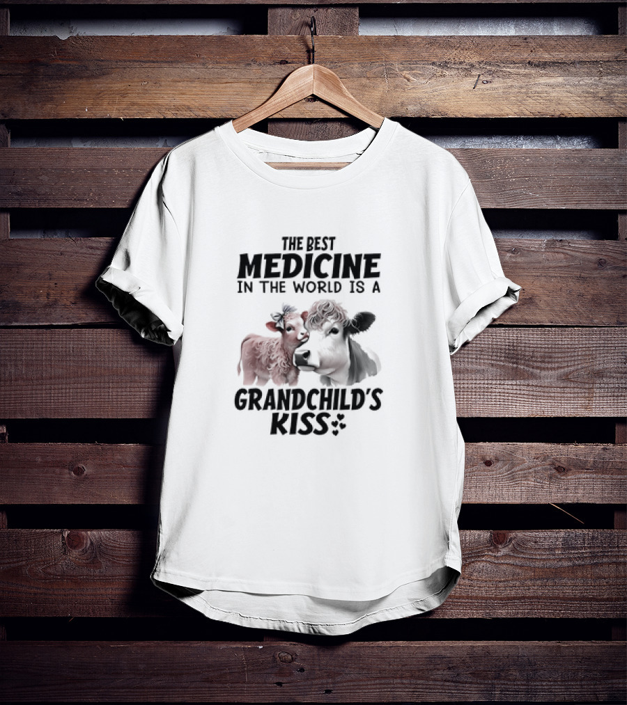 The Best Medicine In The World Is A Grandchild’s Kiss With A Cow And Calf T-Shirt