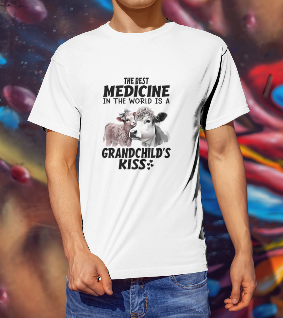 The Best Medicine In The World Is A Grandchild’s Kiss With A Cow And Calf T-Shirt