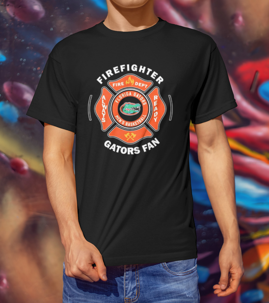 Firefighter Florida Gators Men's Basketball Always Ready Gators Fan T-Shirt