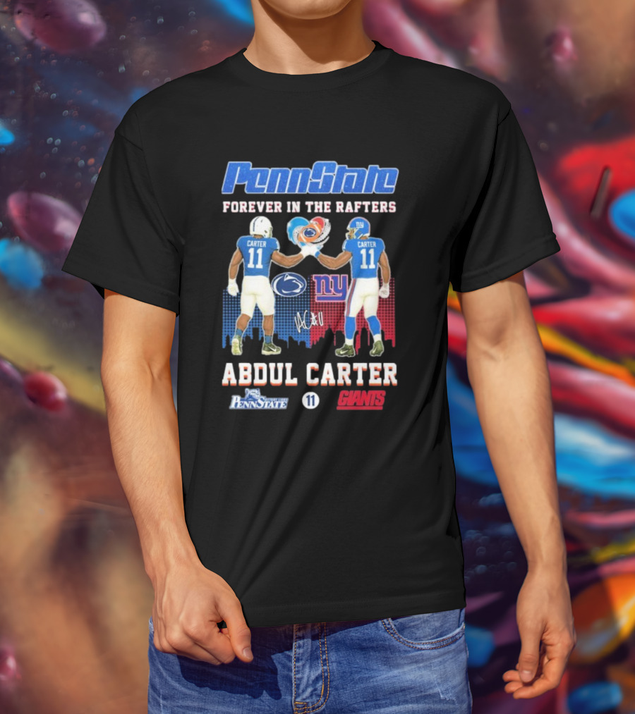 Penn State Forever In The Rafters Abdul Carter 11 New York Giants T-Shirt