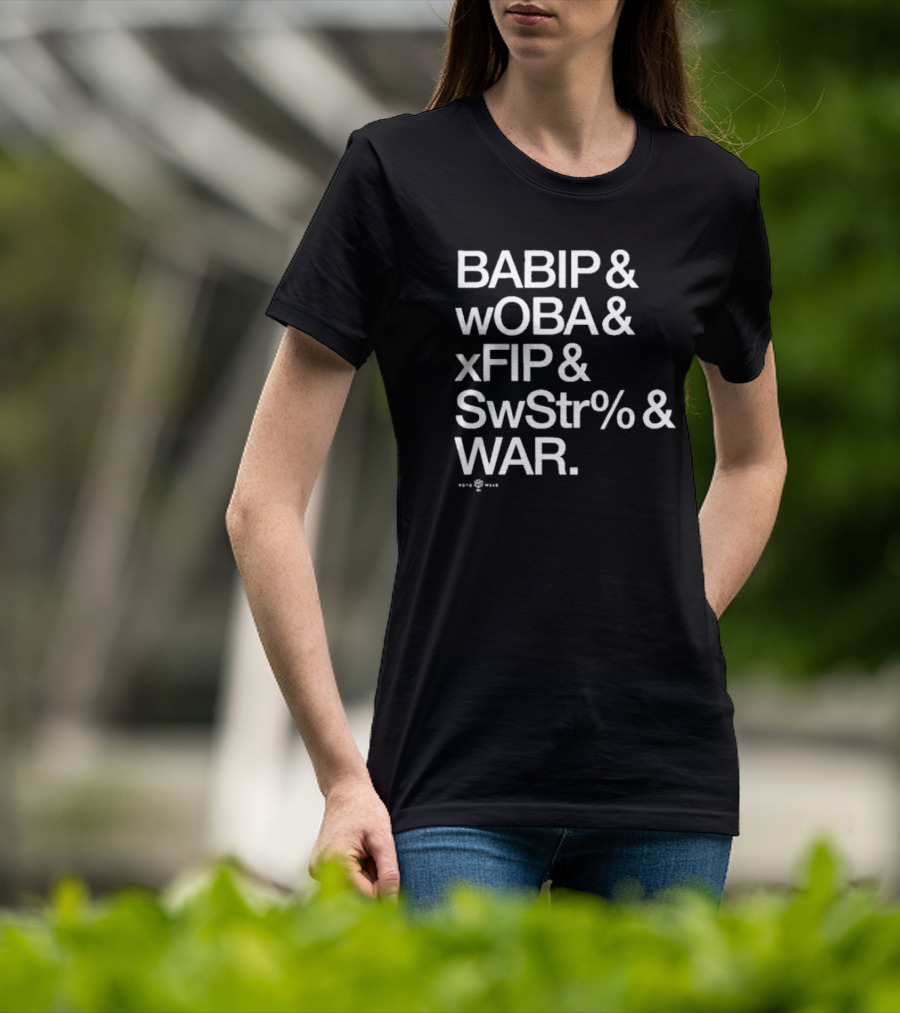 BABIP WOBA XFIP SwStr WAR Baseball Advanced Stats T-Shirt