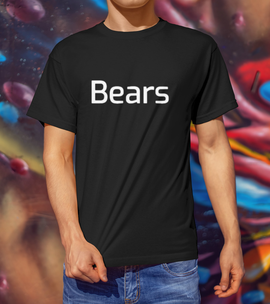 Bears Word Bold Whimsical Style White Text T-Shirt