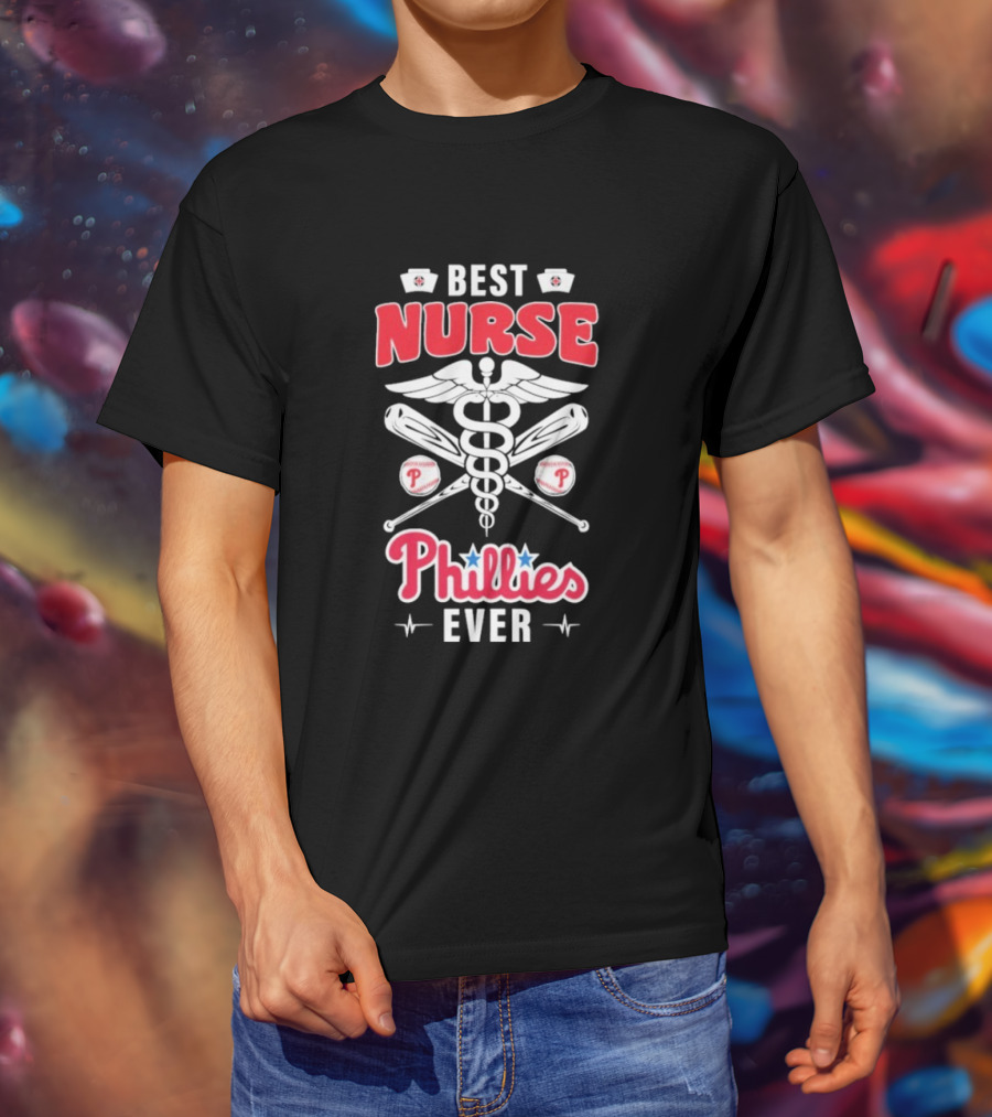Best Nurse Phillies Baseball Ever T-Shirt