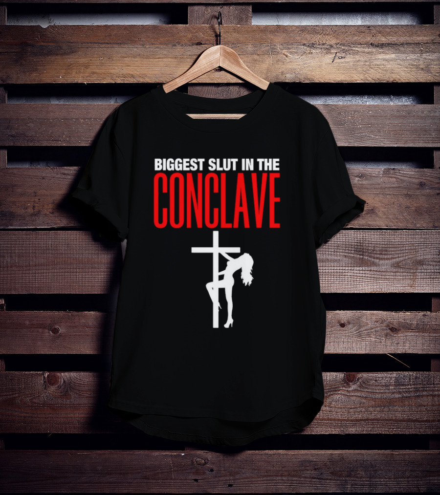 Biggest Slut In The Conclave Cross Silhouette T-Shirt