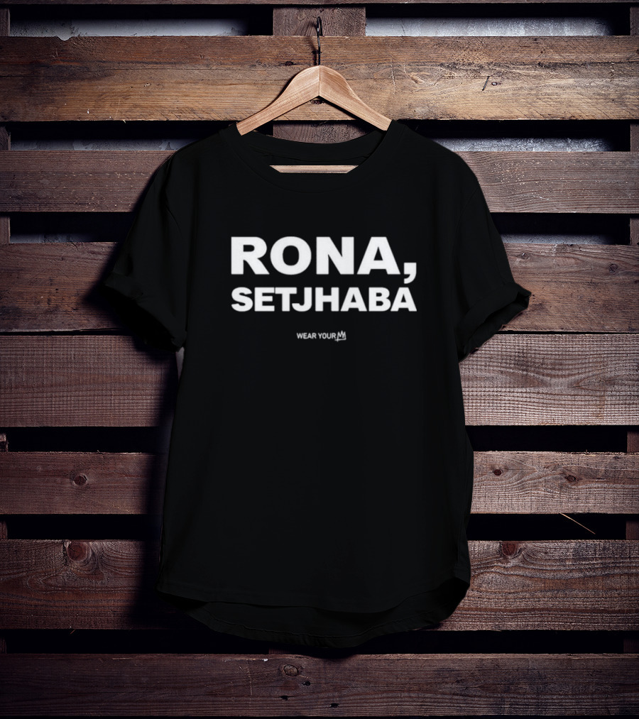 Rona Setjhaba Wear Your T-Shirt