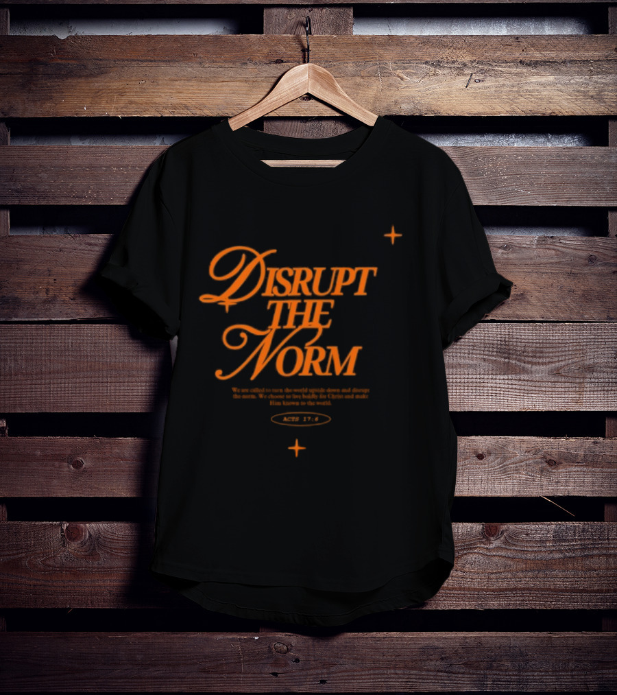 Disrupt The Norm Orange Aesthetic Text With Stars T-Shirt