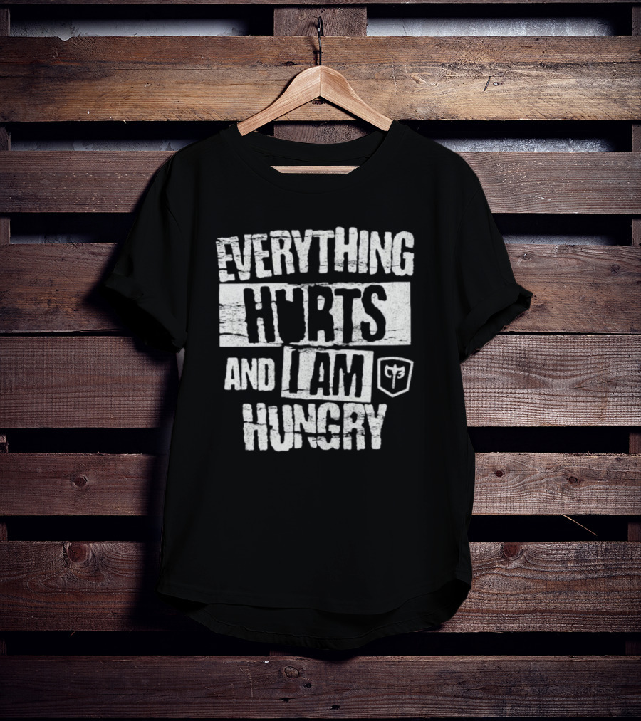 Everything Hurts And I Am Hungry Barbell Fitness Motivation T-Shirt