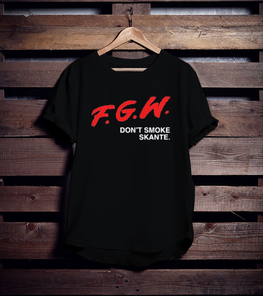 F.G.W. Don’t Smoke Skante T-Shirt
