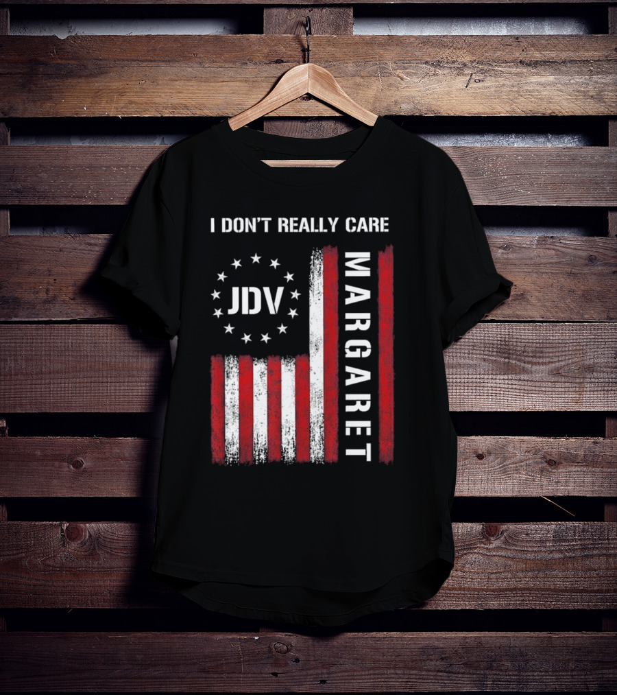 I Don’t Really Care JDV Margaret USA Flag 2025 T-Shirt