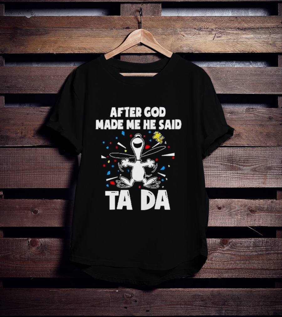 After God Made Me He Said Ta Da Snoopy Peanuts Confetti Celebration T-Shirt