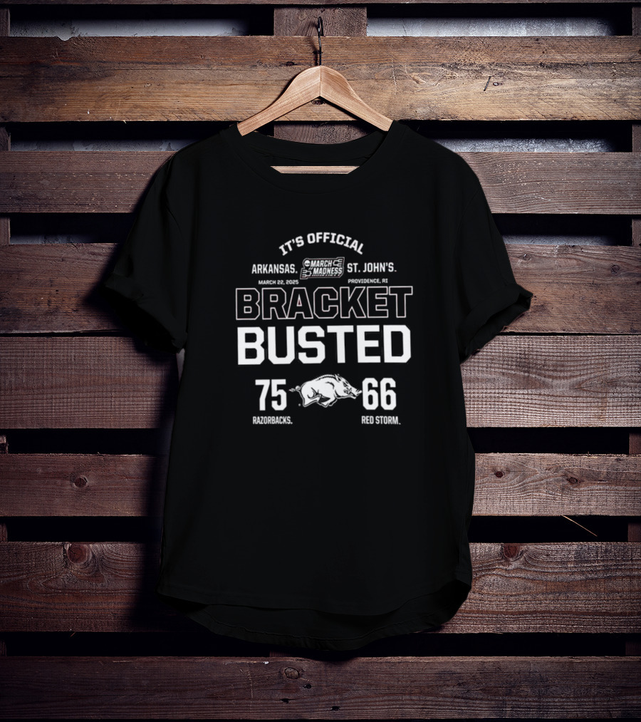 It's Official March Madness Arkansas St. John's Bracket Busted 75-66 T-Shirt