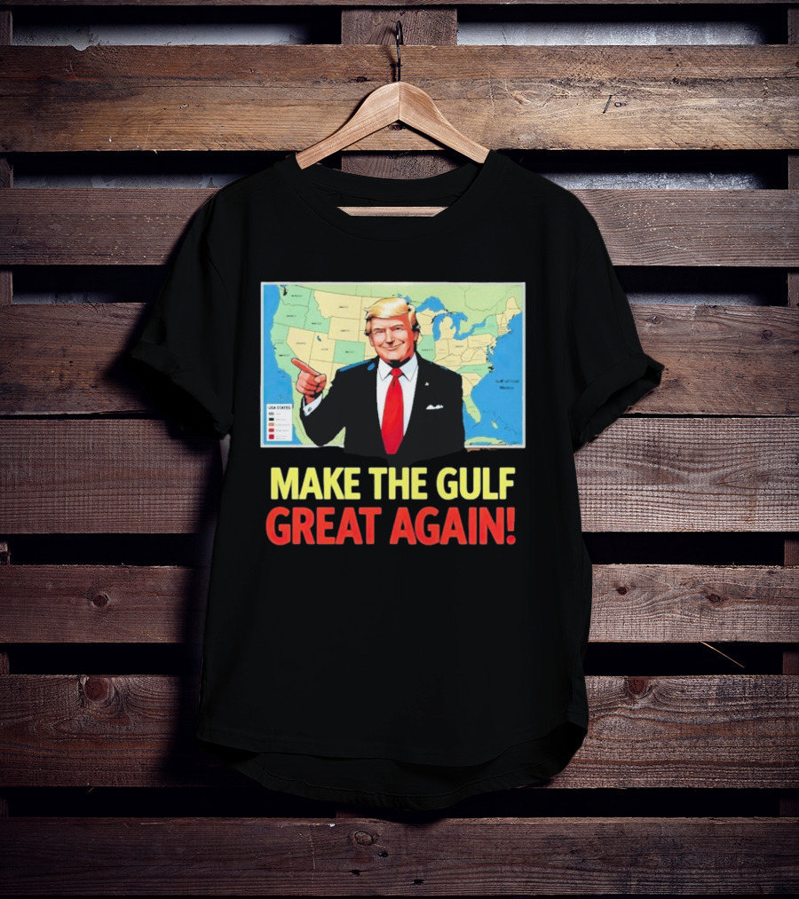 MAKE THE GULF GREAT AGAIN MAP USA STATES T-Shirt