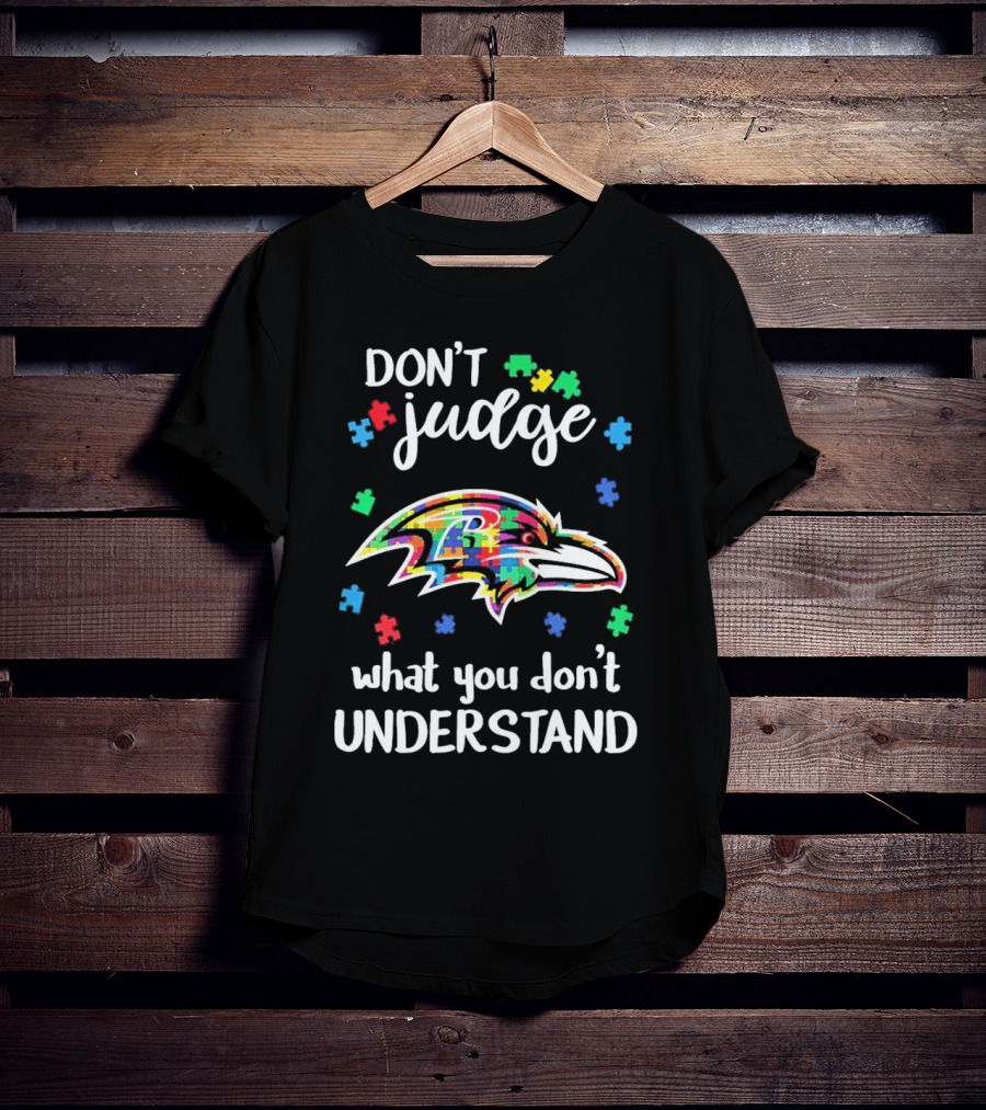 Baltimore Ravens Don't Judge What You Don't Understand Autism Puzzle Pieces T-Shirt