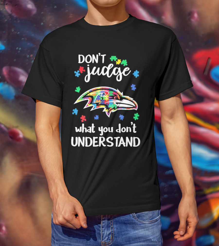 Baltimore Ravens Don't Judge What You Don't Understand Autism Puzzle Pieces T-Shirt