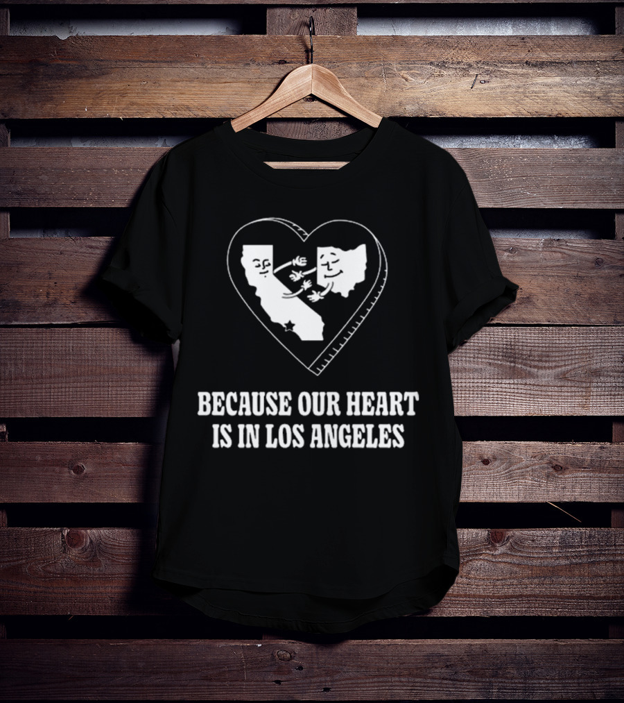 Our Heart Is In Los Angeles California Love Connection T-Shirt