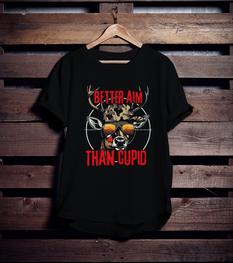 Better Aim Than Cupid Deer With Sunglasses Valentine's Day T-Shirt