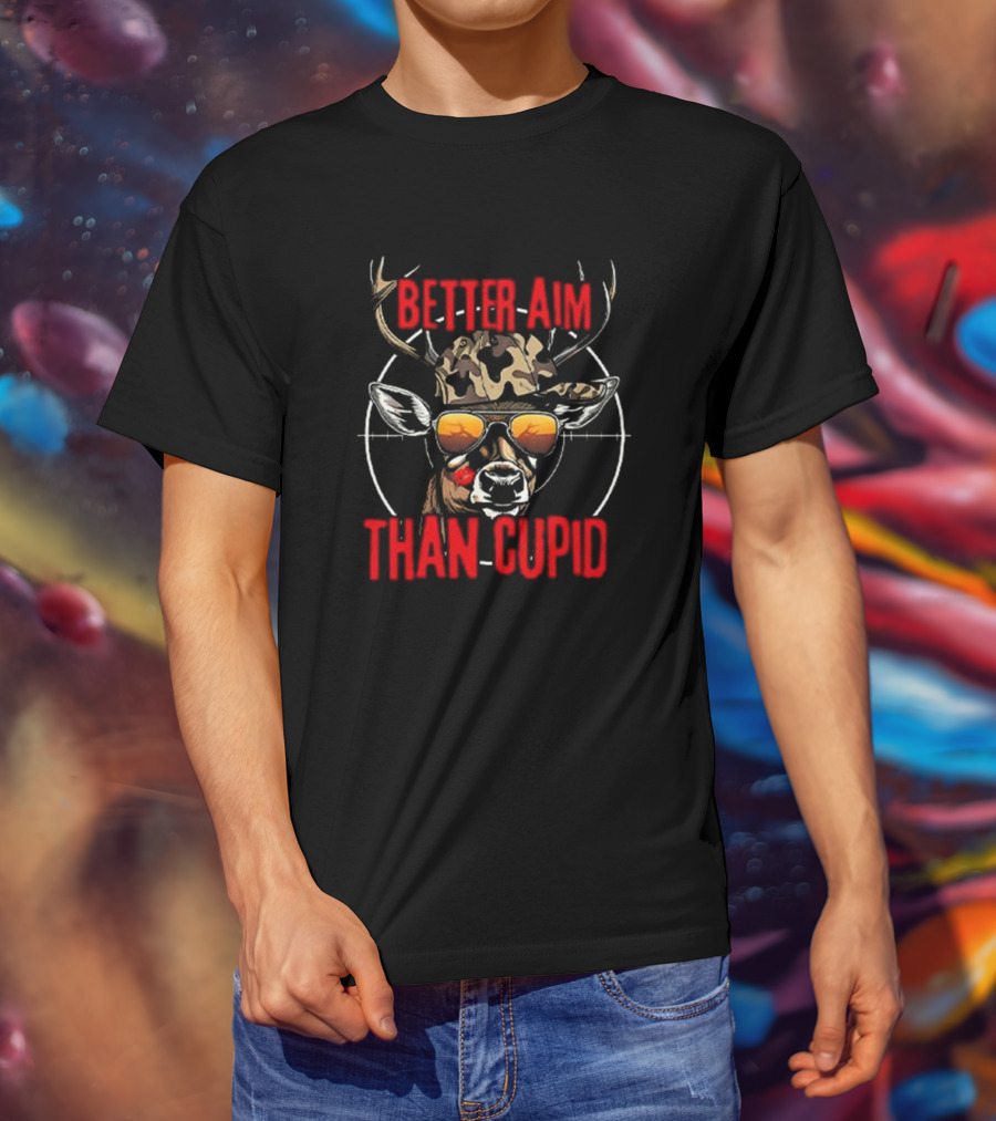 Better Aim Than Cupid Deer With Sunglasses Valentine's Day T-Shirt