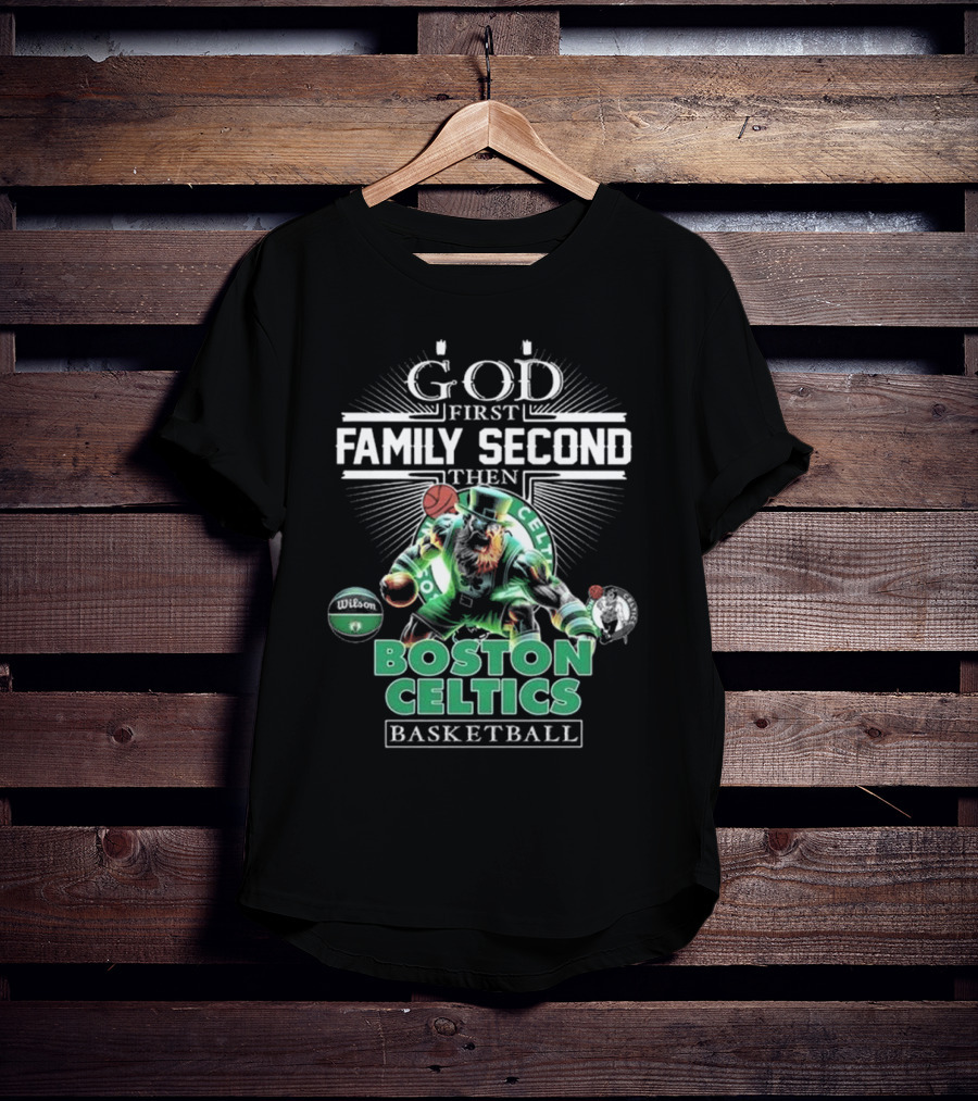 Boston Celtics Basketball God First Family Second Then Mascot T-Shirt